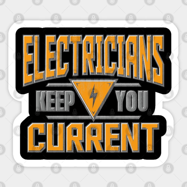 Electricians Keep You Current Sticker by Tenh